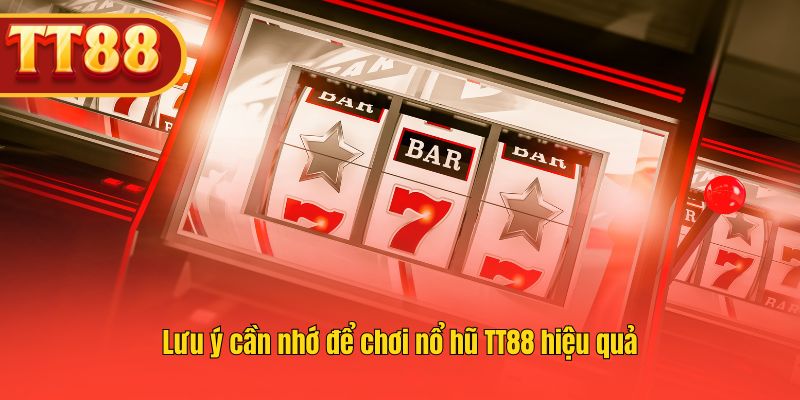 Người chơi cần nắm luật và quản lý vốn khi tham gia Nổ Hũ TT88.