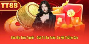 Chơi Xóc Đĩa Online TT88 – Dễ Thắng, Dễ Chơi